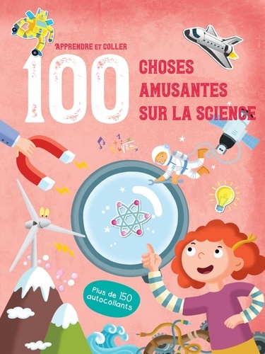 Yoyo éditions - 100 choses amusantes sur la science - Plus de 150 autocollants.
