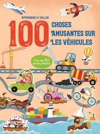 100 choses amusantes sur les véhicules - Avec plus de 150 autocollants.pdf
