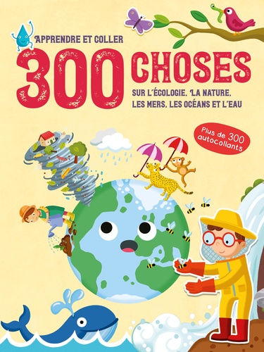 300 choses sur L'écologie, la nature, les mers, les océans et l'eau
