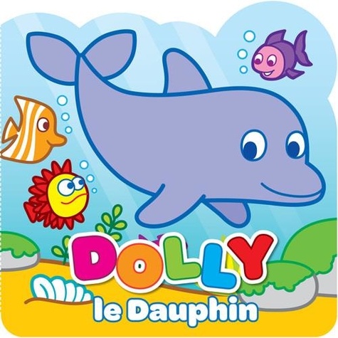  Yoyo éditions - Dolly le dauphin.
