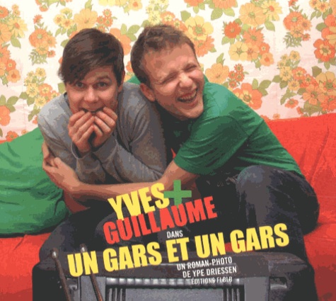 Ype Driessen - Yves + Guillaume dans Un gars et un gars.