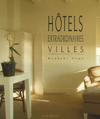 Hôtels extraordinaires Villes