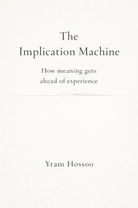 The Implication Machine