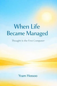 When Life Became Managed