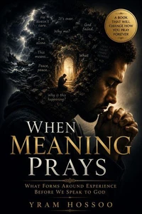 When Meaning Prays