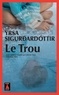 Yrsa Sigurdardóttir - Le Trou.