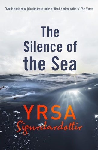 The Silence of the Sea. Thora Gudmundsdottir Book 6