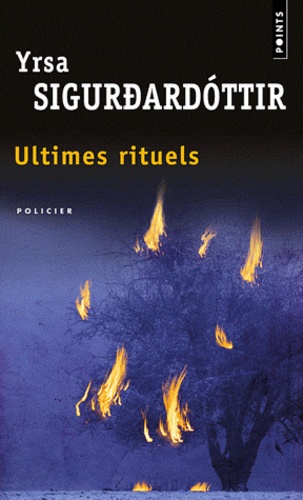 Yrsa Sigurdardóttir - Ultimes rituels.