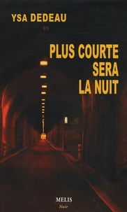 Plus courte sera la nuit