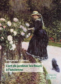 L'art de jardiner les fleurs à l'ancienne