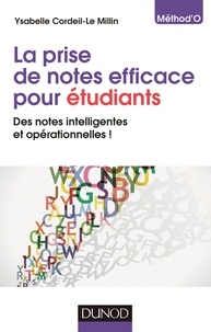 Ysabelle Cordeil-Le Millin - La prise de notes efficace pour étudiants - Des notes intelligentes et opérationnelles !.