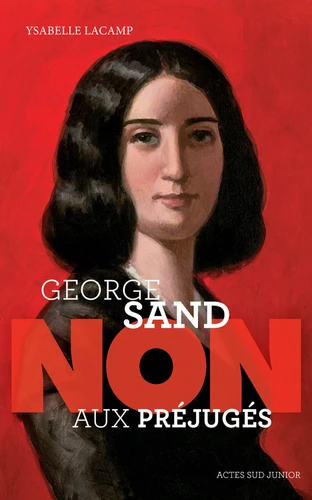 Couverture de George Sand : non aux préjugés