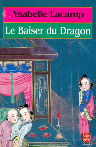 Le Baiser du dragon - Occasion