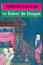Ysabelle Lacamp - Le Baiser du dragon.