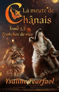 La meute de Chânais tome 5.5 : tranches de vie
