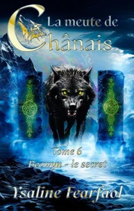 La meute de Chânais tome 6 : Beowyn - le secret