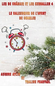 Les de Chânais et les Kergallen tome 4 : le Calendrier de l'Avent de Charles