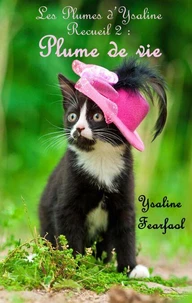 Les Plumes d'Ysaline recueil 2 : Plume de vie