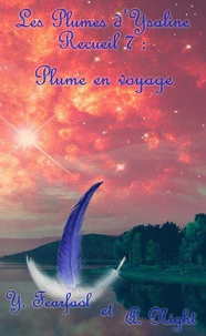Les Plumes d'Ysaline recueil 7 : Plume en voyage