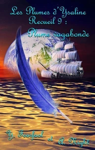 Les Plumes d'Ysaline recueil 9 : plume vagabonde