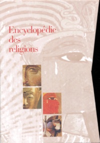 Ysé Tardan-Masquelier et Frédéric Lenoir - Enyclopedie Des Religions Coffret 2 Volumes : Volume 1, Histoire. Volume 2, Themes.