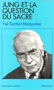 Ysé Tardan-Masquelier - Jung et la question du sacré.