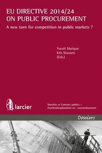Yseult Marique et Kris Wauters - EU Directive 2014/24 on public procurement - A new turn for competition in public markets?.
