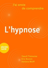 Yseult Théraulaz et Eric Bonvin - L'hypnose.