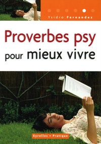 Ysidro Fernandez - Proverbes psy pour mieux vivre.