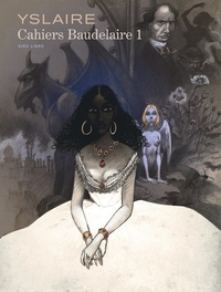  Yslaire - Cahiers Baudelaire Tome 1 : .