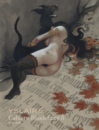  Yslaire - Cahiers Baudelaire Tome 3 : .