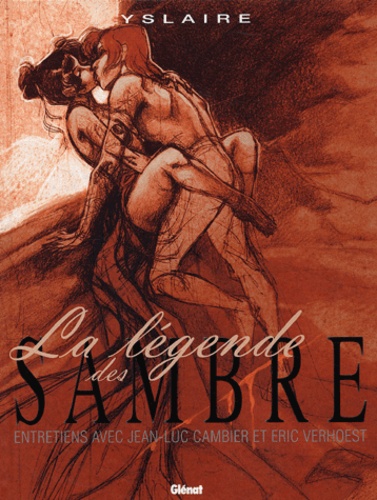  Yslaire - La légende des Sambre - Entretiens avec Jean-Luc Cambier et Eric Verhoest.