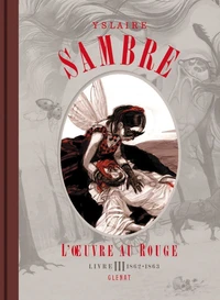 Sambre - L'OEuvre au rouge - Livre 03