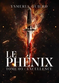 Le Phenix : Excellence, une romance new adult de mafia.