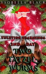  Ysobella Black - Two Tatzelwurms - Yuletide Yearnings, #2.