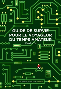 Guide de survie pour le voyageur du temps amateur