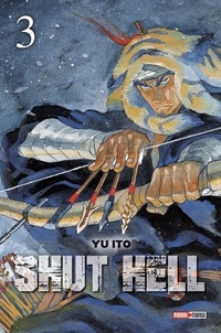 Yu Ito - Shut Hell Tome 3 : .