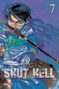 Yu Ito - Shut Hell Tome 7 : .