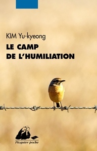 Yu-kyeong Kim - Le camp de l'humiliation.