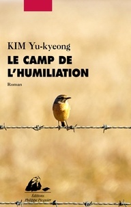 Yu-kyeong Kim - Le camp de l'humiliation.