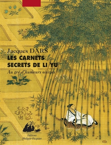 Les carnets secrets de Li Yu. Au gré d'humeurs oisives