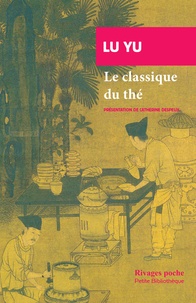 Yu Lu - Le classique du thé.