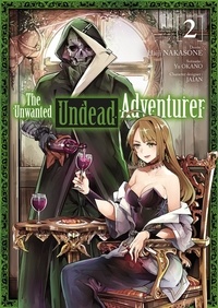 Yu Okano et Haiji Nakasone - The Unwanted Undead Adventurer Tome 2 : .