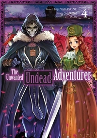 Yu Okano et Haiji Nakasone - The Unwanted Undead Adventurer Tome 4 : .