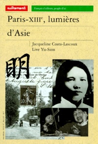 Yu-Sion Live et Jacqueline Costa-Lascoux - Autrement. Série Monde (1989) Tome 87 - Paris XIIIe.