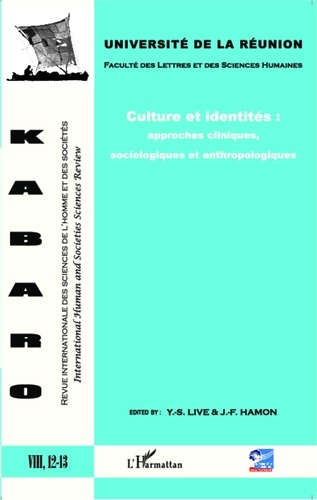 Yu-Sion Live et Jean-François Hamon - Kabaro Volume 8 N° 12-13 : Culture et identités : approches cliniques, sociologiques et anthropologiques.