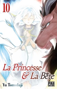 Yu Tomofuji - La Princesse et la Bête Tome 10 : .