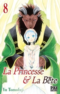 Yu Tomofuji - La Princesse et la Bête Tome 8 : .