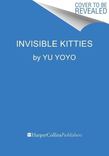 Yu Yoyo - Invisible Kitties - A Feline Study of Fluid Mechanics or the Spurious Incidents of the Cats in the Night-Time.