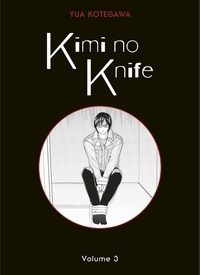 Yua Kotegawa - Kimi no knife Tome 3 : .